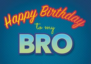 Happy Bday brother wishes