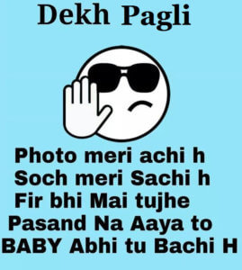 Dekh Pagli whatsapp images pics
